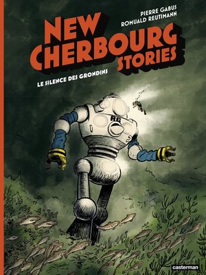 cover image of New Cherbourg Stories (Tome 2)--Le Silence des Grondins